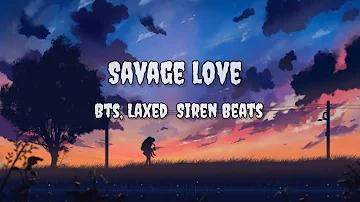 BTS - Savage Love (Laxed – Siren Beat) [BTS Remix] (Lyric)