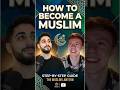 HOW TO BECOME A MUSLIM