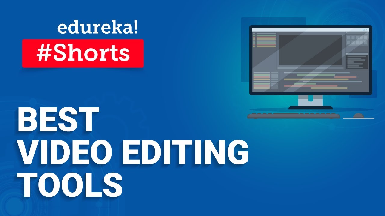 Best Video Editing Tools | #Shorts | Edureka