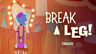 BREAK A LEG! Trailer