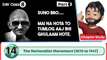 Chapter 14 | The Nationalist Movement | Class 8 DAV Social Science | Chapter Study 3🔥