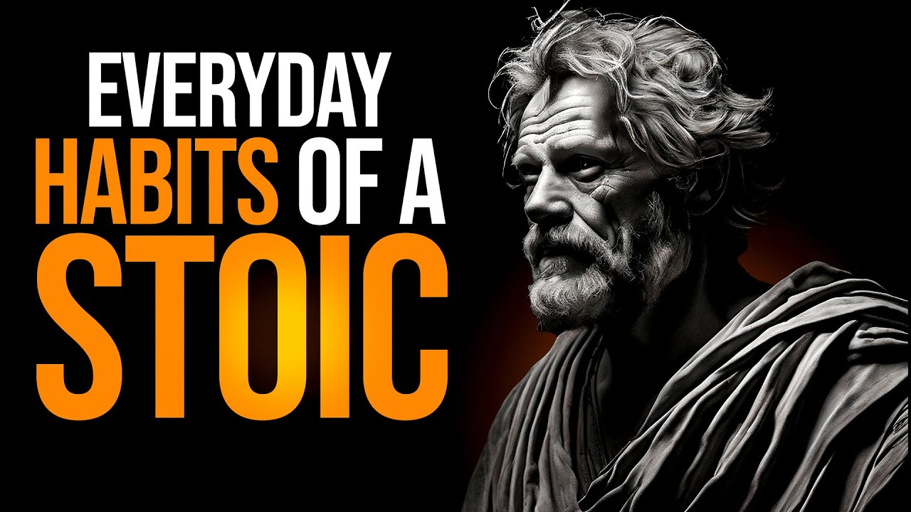 11 HABITS YOU NEED TO PRACTICE EVERY DAY TO BE A STOIC | Stoicism - YouTube