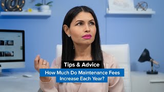 How Much Do Maintenance Fees Increase Each Year? (And Why)