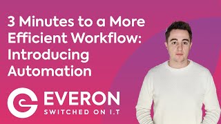 3 Minutes to a More Efficient Workflow: Introducing Automation
