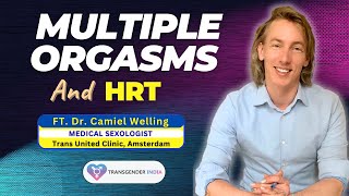 Can I get multiple orgasms after taking feminizing hormones like Cis women ? | Dr.Camiel Welling