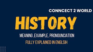 What Does  history Means || Meanings And Definitions With  history in ENGLISH
