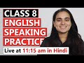 Class 8 (Hindi) - English Speaking Practice - Part 2