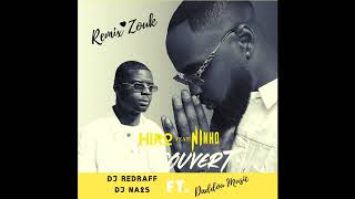 Hiro - À Découvert feat Ninho (Remix zouk prod by Daddou Music ft Dj Redraff & Dj Na2s ) Resimi