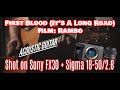 FIRST BLOOD (It&#39;s A Long Road) RAMBO Theme on Acoustic Guitar / Shot on Sony FX30 + Sigma 18-50