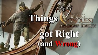 Things Viking Conquest got right(and wrong)
