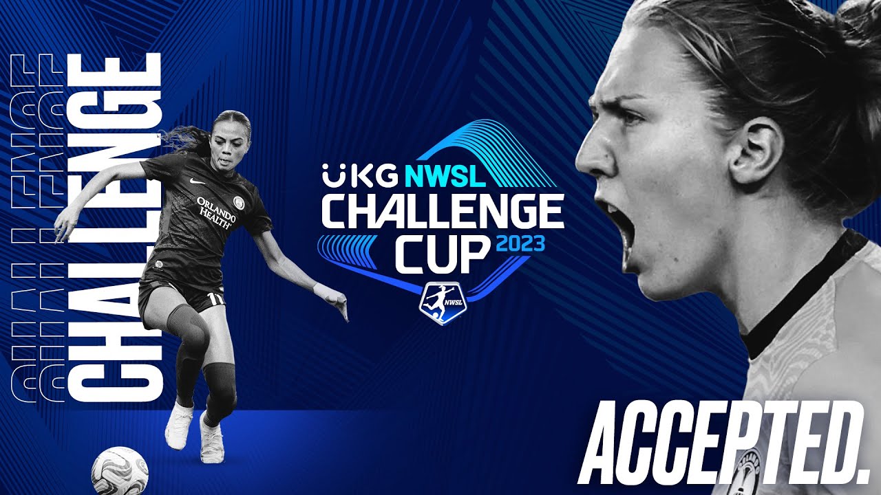 2023 UKG NWSL Challenge Cup: Challenge Accepted Trailer 