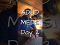 ADHD Medication Day 2 - Elvanse 30mg