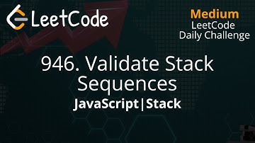 946. Validate Stack Sequences | JavaScript | Stack | LeetCode Daily Challenge