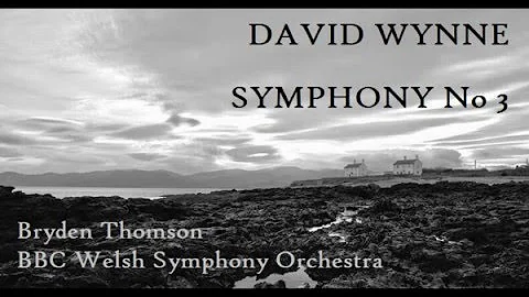 David Wynne: Symphony No 3 [Thomson-BBC WSO]