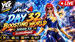 🔴 L I V E : DAY 32 IN BOOSTING WORLD SERVER 33 — SLIMSUMMERS KEEPS PUSHING! #mir4 #mir4ph