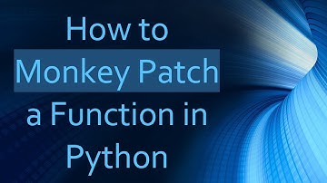 How to Monkey Patch a Function in Python