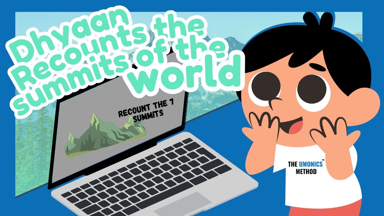 Conquering Peaks: Dhyaan Recounts the Seven Summits with Umonics Method ...
