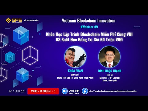 Webinar 9: Khóa Học Lập Trình Blockchain Miễn Phí Cùng Vbi Với 03 Suất Học Bổng Trị Giá 60 Triệu VNĐ Mới Nhất