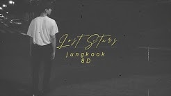 âš ï¸BTS (ë°©íƒ„ì†Œë…„ë‹¨) JUNGKOOK - LOST STARS  [8D USE HEADPHONE] ðŸŽ§|| Lyrics  - Durasi: 4:23. 