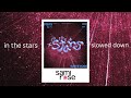 in the stars - slowed version (sami rose)