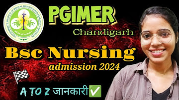 PGIMER Chandigarh BSc Nursing 2024: Exam Dates, Application, Eligibility, Fees, Syllabus #bscnursing