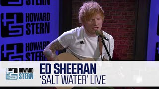 Video thumbnail of "Ed Sheeran Talks New Album “Subtract” and Performs “Salt Water” Live on the Stern Show"