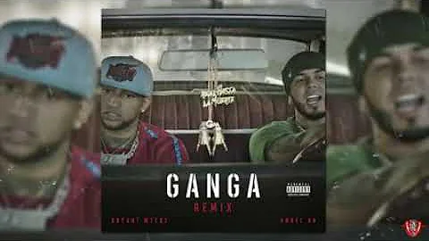 GANGA remix ∆ Anuel AA FT Bryant myers