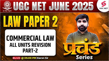UGC NET Law 2025 | UGC NET Law All Units Revision #2 | Commercial Law UGC NET By Karan Sir