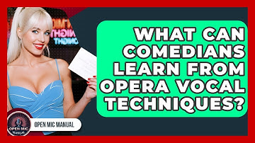 What Can Comedians Learn From Opera Vocal Techniques? - Open Mic Manual