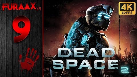 DEAD SPACE 2 [FR] ÉPISODE #9 || Désolé il manque la moitié de l'épisode 😱