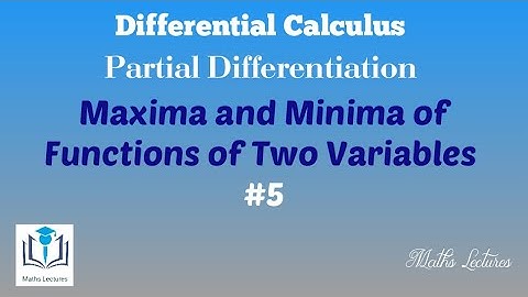 Maxima and Minima of Functions of Two Variables | #5 | Problem | Partial Differentiation | In Tamil