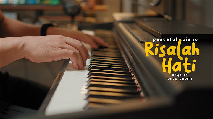 Risalah Hati - Dewa 19, Yura Yunita (Peaceful Piano)