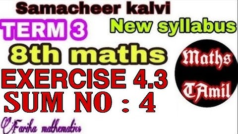 8th maths TERM 3 EXERCISE 4.3 SUM NO : 4/SAMACHEER-KALVI /FARIHA MATHEMATICS