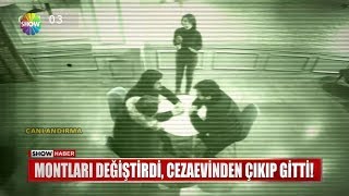 Montları değiştirdi, cezaevinden çıkıp gitti! Resimi