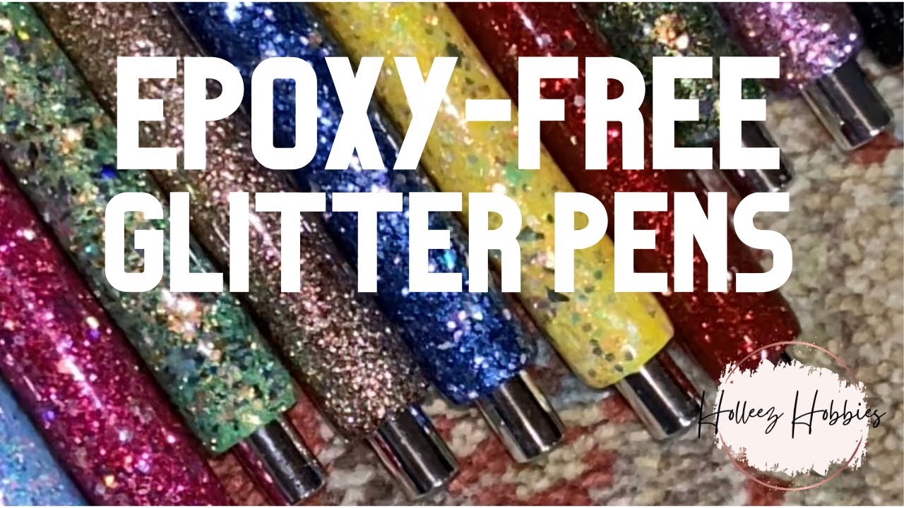 Epoxy Free Glitter Pen Tutorial — Alison Crafts