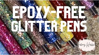 Epoxy Free Glitter Pens