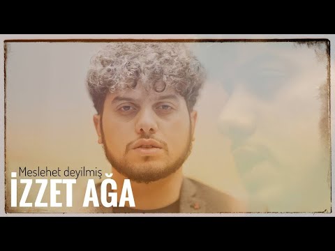 Izzet Aga - Meslehet deyilmis ( Yeni 2022 )