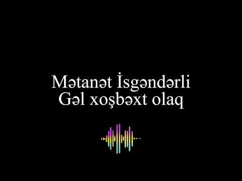 Gel xosbext olaq karaoke - Metanet Isgenderli - Azerbaijani karaoke