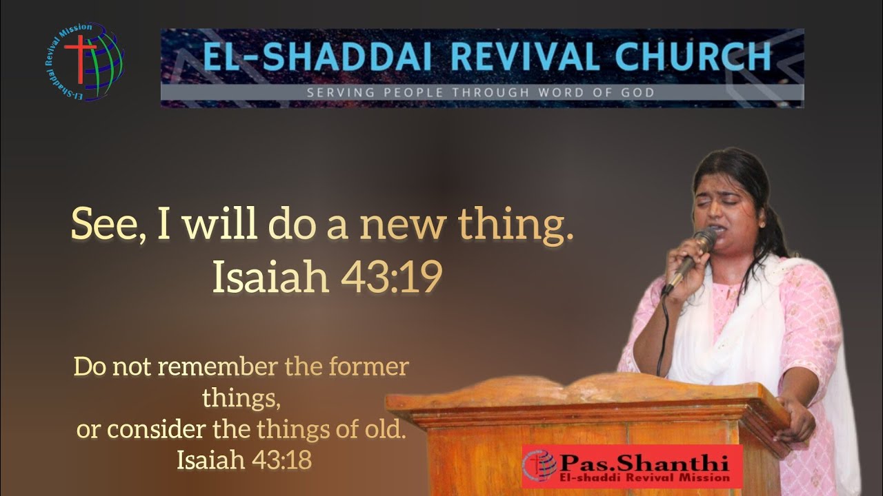 🔴Do not remember or consider the things of former or old. See, I will do a new thing. Isa 