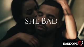 Drake   She Bad  NEW SONG 2017