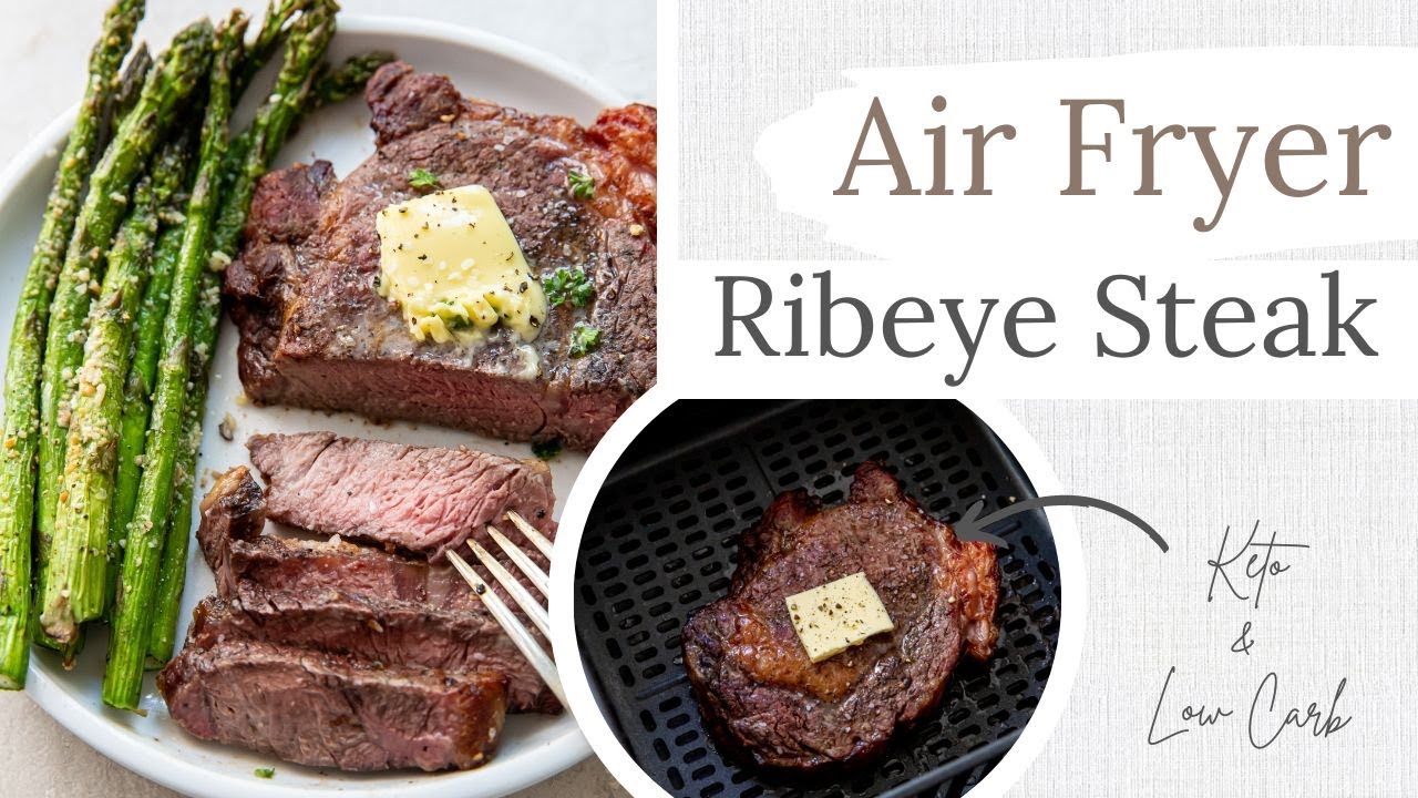 Air Fryer Ribeye Steak - Cooking LSL