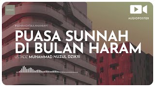 PUASA SUNNAH DI BULAN HARAM (2 menitan!)