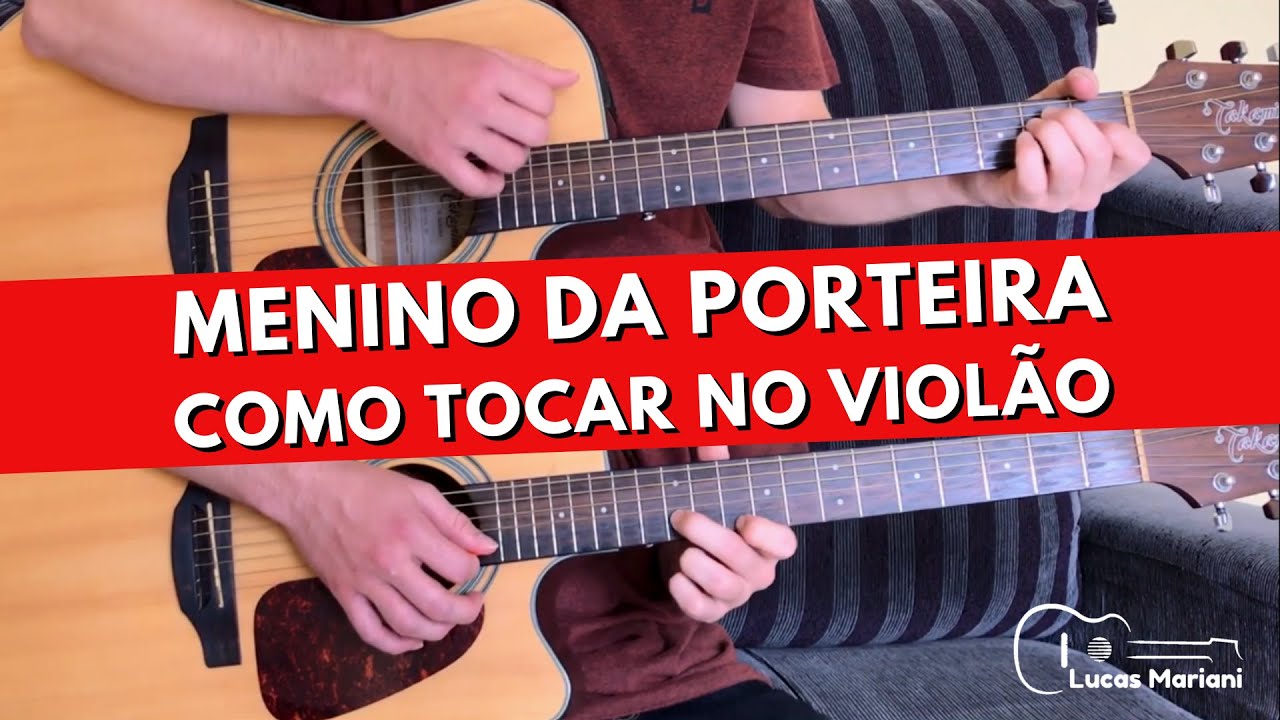 Como Tocar Menino da Porteira (Aula de violão)
