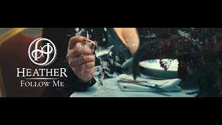 HEATHER - Follow Me (Official Music Video)