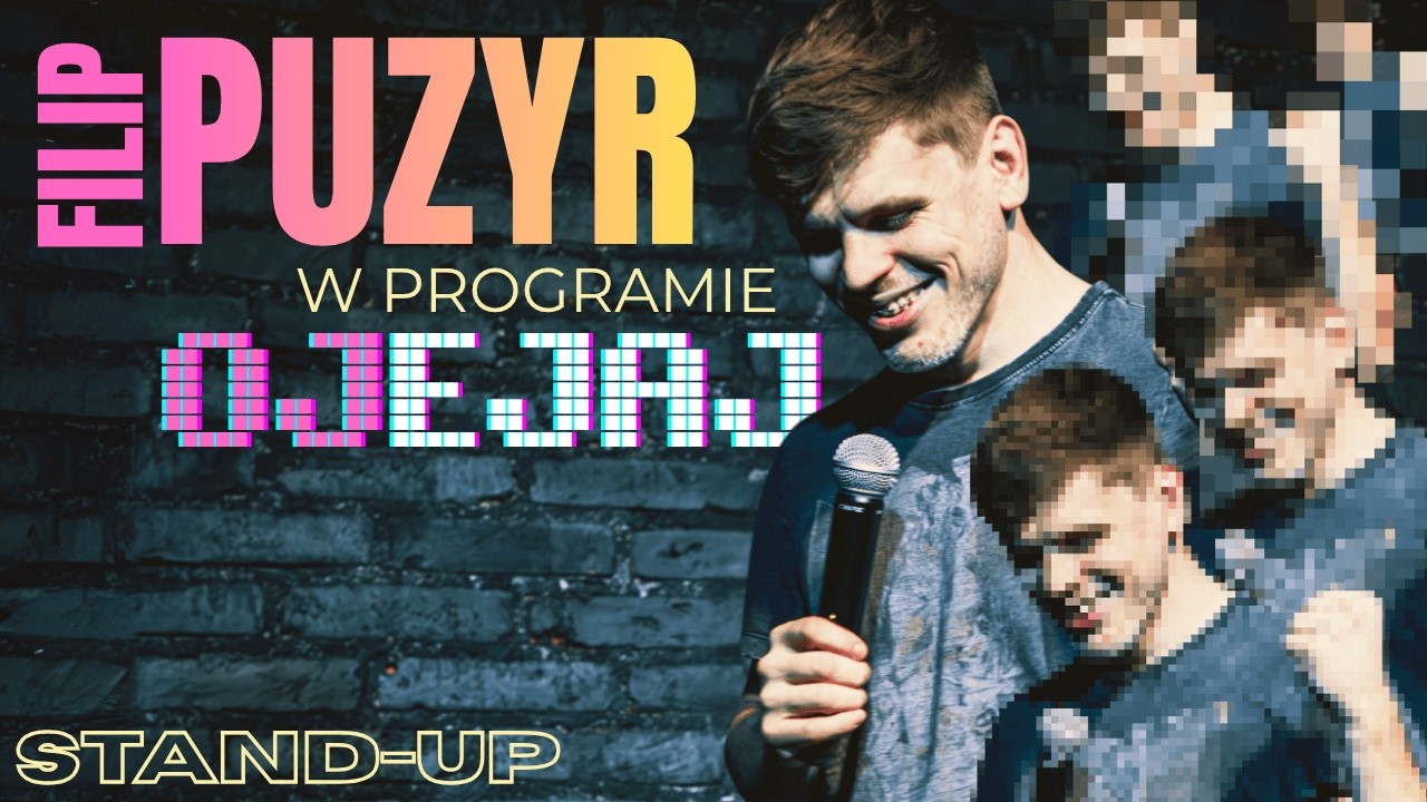 𝗙𝗜𝗟𝗜𝗣 𝗣𝗨𝗭𝗬𝗥 - „OJ EJAJ” - nowy stand-up 2025