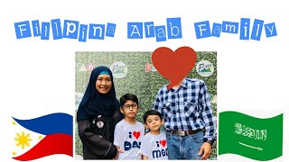 Filipina married to Saudi Man - Happy Fam #FilArabFam #PhilSaudiFam