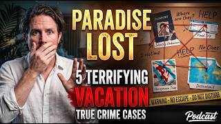Paradise Lost: 5 Terrifying Vacation True Crime Cases | MrBallen at Midnight