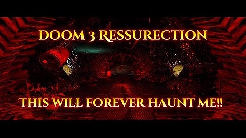DOOM 3 RESURRECTION OF EVIL – This Jumpscare Actually Made Me SCREAM!! 😱