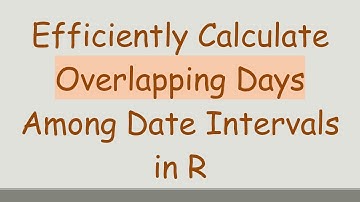 Efficiently Calculate Overlapping Days Among Date Intervals in R