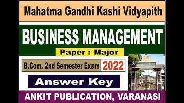 MGKVP । Business Management 1st Paper Answer Key।। B.com 2 Semester Exam 2022। Paper Major